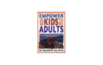 Empower Your Kids to Be Adults by Donald Joy Image